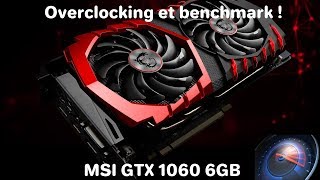 COMMENT OVERCLOCKER SA CARTE GRAPHIQUE SANS RISQUE ? (MSI GTX 1060 6GB)