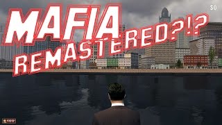 Mafia 1 REMASTERED?!? (Mafia with MODS)