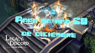 Para mañana 28 de diciembre legacy of discord