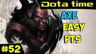 DOTA 2. MMR. AXE. #52. Лёгкий ПТС