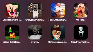 Dark Ice Scream,Crazy Branny Craft,Hello Crazy Neighbor,Mr Meat,Baldy,Granny,Cafe Ice,Slendrina