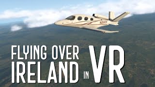 Flying Over Ireland VR Experience X Plane 11