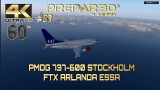 ? Nuevo 736 Sumburgh Arlanda EGPB ESSA PMDG 737 600 P3D V4 4K 60fps