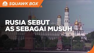 Rusia Sebut AS Sebagai Musuh