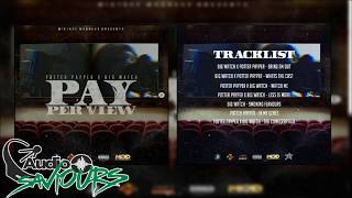 Big Watch X Potter Payper - Pay Per View (Full Mixtape) | Audio Saviours