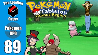 Pokemon Tabletop Adventures - Utopus Region - Episode 89 (ft xthedarkone, megami33, and lady nanaki)