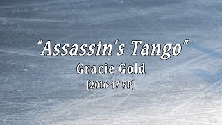 Gracie GOLD "Assassin's Tango" [16-17 SP Music]