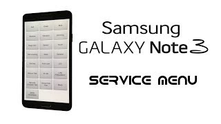 Samsung GALAXY Note 3 / Neo / Duos - Service / Test / Hidden Diagnostic Menu, Secret Codes