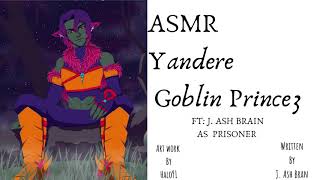 ASMR Yandere Goblin Prince3