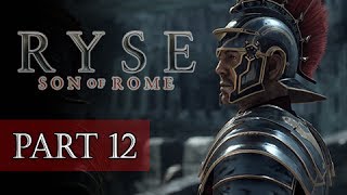 Ryse Son of Rome Walkthrough Part 12 - Courthouse (XBOX ONE Let's Play Commentary)