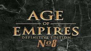 Прохождение Age of Empires Definitive Edition Серия 8 "Строим наше первое чудо"