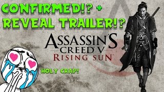 Assassin's Creed V: Rising Sun CONFIRMATION!?+ REVEAL TRAILER?! (AC In Japan)