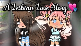 Lesbian Love Story||Gacha Life Mini Movie||