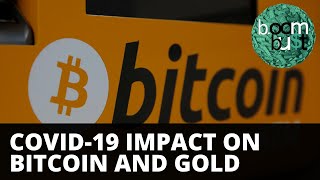 Gold and Bitcoin in the Age of COVID-19
