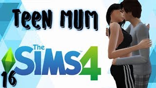 The Sims 4 Teen mum Part 16!