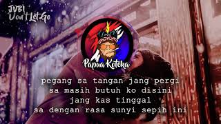 Don't Let Go (Jang Pergi)  _ JUBI Rap