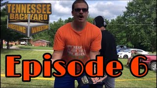 Tennessee Backyard Wrestling (TBW) TV - Episode #6