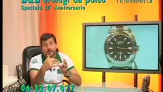 B&B Orologi - Puntata del 5-7-2009  (Parte 3 di 9).