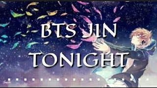 [Nightcore] BTS Jin Tonight (Lyrics)