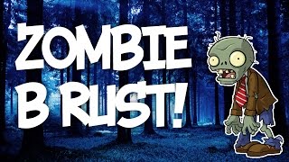RUST С ЗОМБИ [ШОК-КОНТЕНТ :D]
