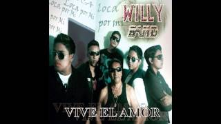 Loca por Mi - Willy Band Oficial