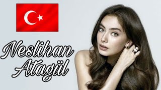 Neslihan Atagül actriz turca #NeslihanAtagül