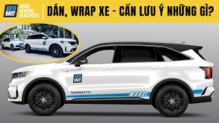 Trang trí, làm đẹp, wrap xe ô tô cần chú ý những điều gì?
