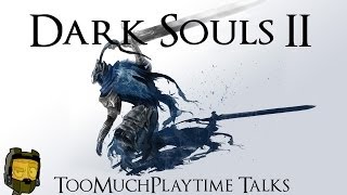 My Top 5 Dark Souls 2 Weapons: Dark Souls 2 Talk