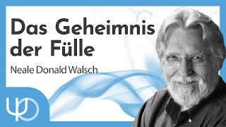 Das Geheimnis der Fülle??️| Neale Donald Walsch (deutsch)
