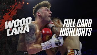 FULL CARD HIGHLIGHTS | Leigh Wood vs. Mauricio Lara