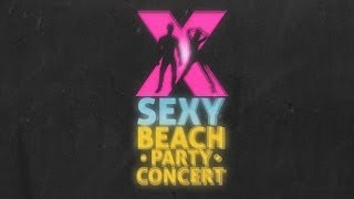 !! X Sexy Beach Party Concert !!