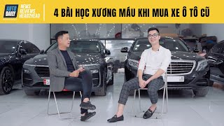 4 bài học xương máu khi mua xe ô tô cũ - Kinh nghiệm để tránh bị "dính đòn"