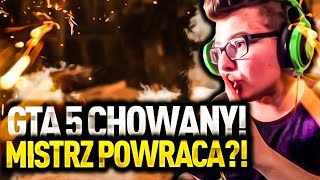 MISTRZ POWRACA?!  GTA 5 CHOWANY!