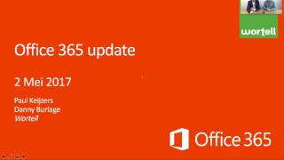 Wortell Office 365 Update Webinar Mei
