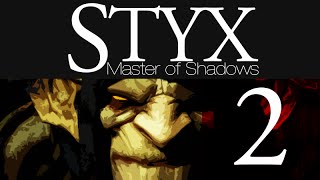 Let's Play Styx: Master of Shadows [2] (Distillery)