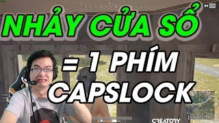Nhảy cửa sổ bằng 1 phím duy nhất Capslock trong PUBG new update
