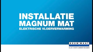 Bouwmaat legt uit! Installeer de Magnum mat elektrische vloerverwarming.