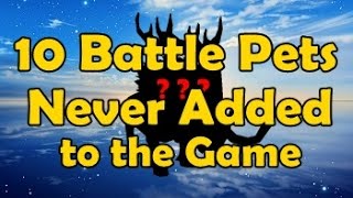 10 Battle Pets Never Added to the Game (but do show up in game files)