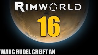 RimWorld German S2 #16 WARG RUDEL GREIFT AN | Let's Play Rimworld Alpha 14 | Hardcore