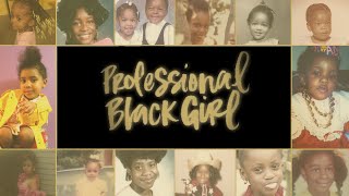 Professional Black Girl - Premieres 9.9.16