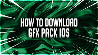 HOW TO DOWNLOAD ANY GFX PACK IOS!