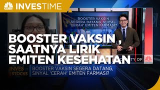 Booster Vaksin Segera Datang, Saatnya Lirik Emiten Kesehatan?
