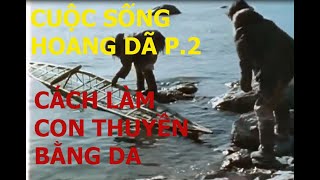 CUỘC SỐNG SINH TỒN CỦA THỔ DÂN NƠI KHẮC NHIỆT NHẤT THẾ GIỚI P2