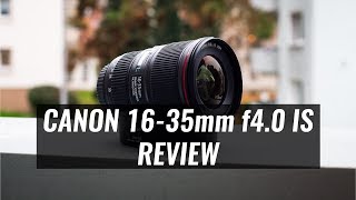 CANON 16-35 mm f4 IS - Bestes Weitwinkel Objektiv (Vollformat)? | Ausführliches Review