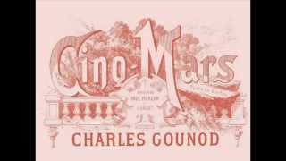 4. La Conjuration, Act 2 - Cinq-Mars | Gounod