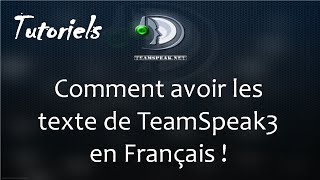 [Tutoriel] Comment mettre TeamSpeak3 en Français (texte)