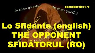 THE OPPONENT (Lo Sfidante, Sfidatorul) - english version, cu subtitrare RO