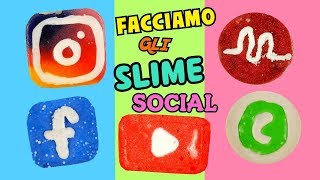 FACCIAMO SLIME SOCIAL (INSTAGRAM,YOUTUBE,MUSICAL.LY,FACEBOOK,WHATSAPP) + ASMR Iolanda Sweets