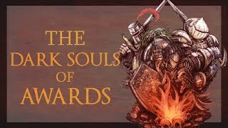 The "Dark Souls Of" Awards [2017]