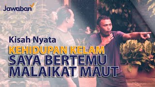 BERTEMU MALAIKAT MAUT DAN DENGAR SUARA TUHAN, KEHIDUPAN SAYA KELAM!! | ANGKASONI KANSIL #kisahnyata